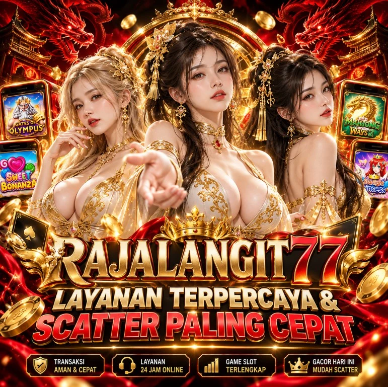 RAJALANGIT77 | Layanan Terpercaya & Scatter paling Cepat